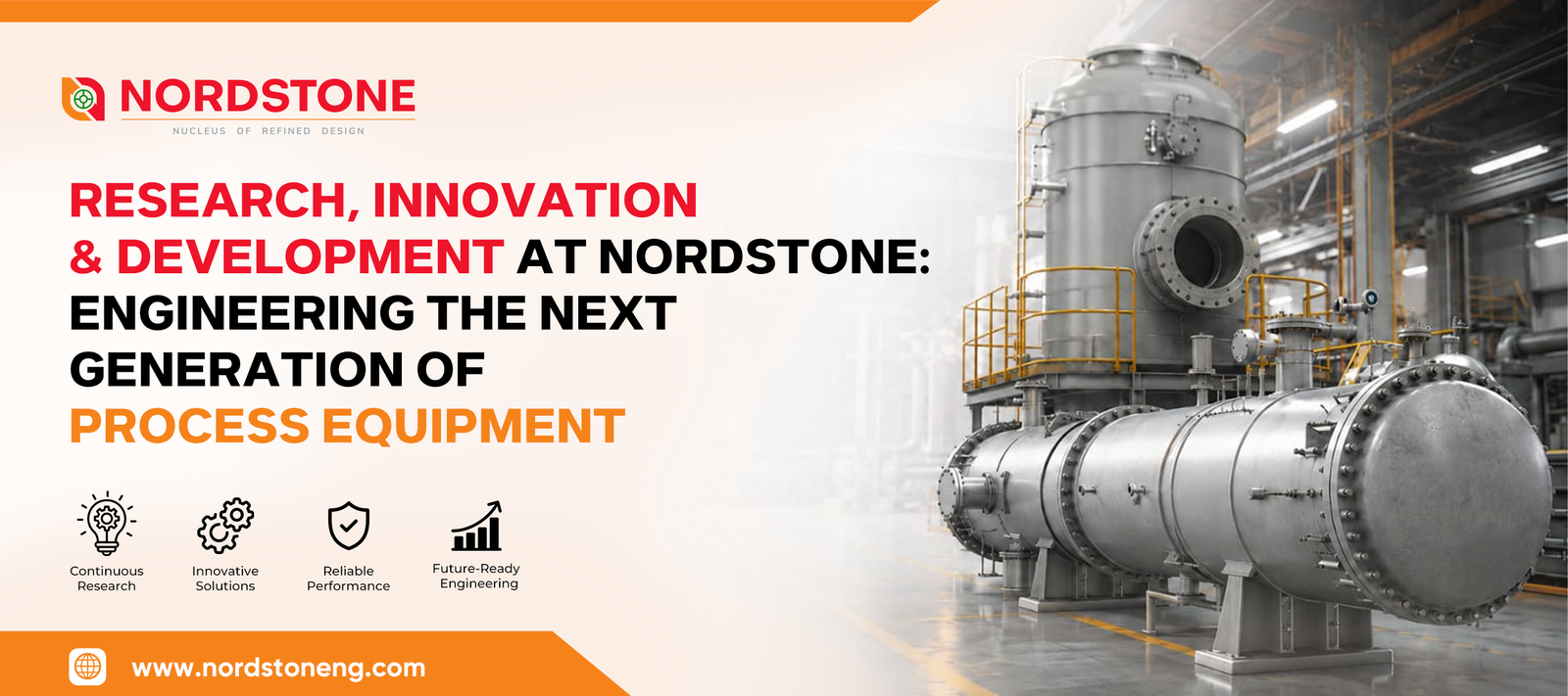 Research, Innovation & Development at Nordstone: Engineering the Next Generation of Process Equipment